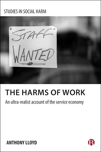 Book cover image for The Harms of Work ISBN: 9781529204032